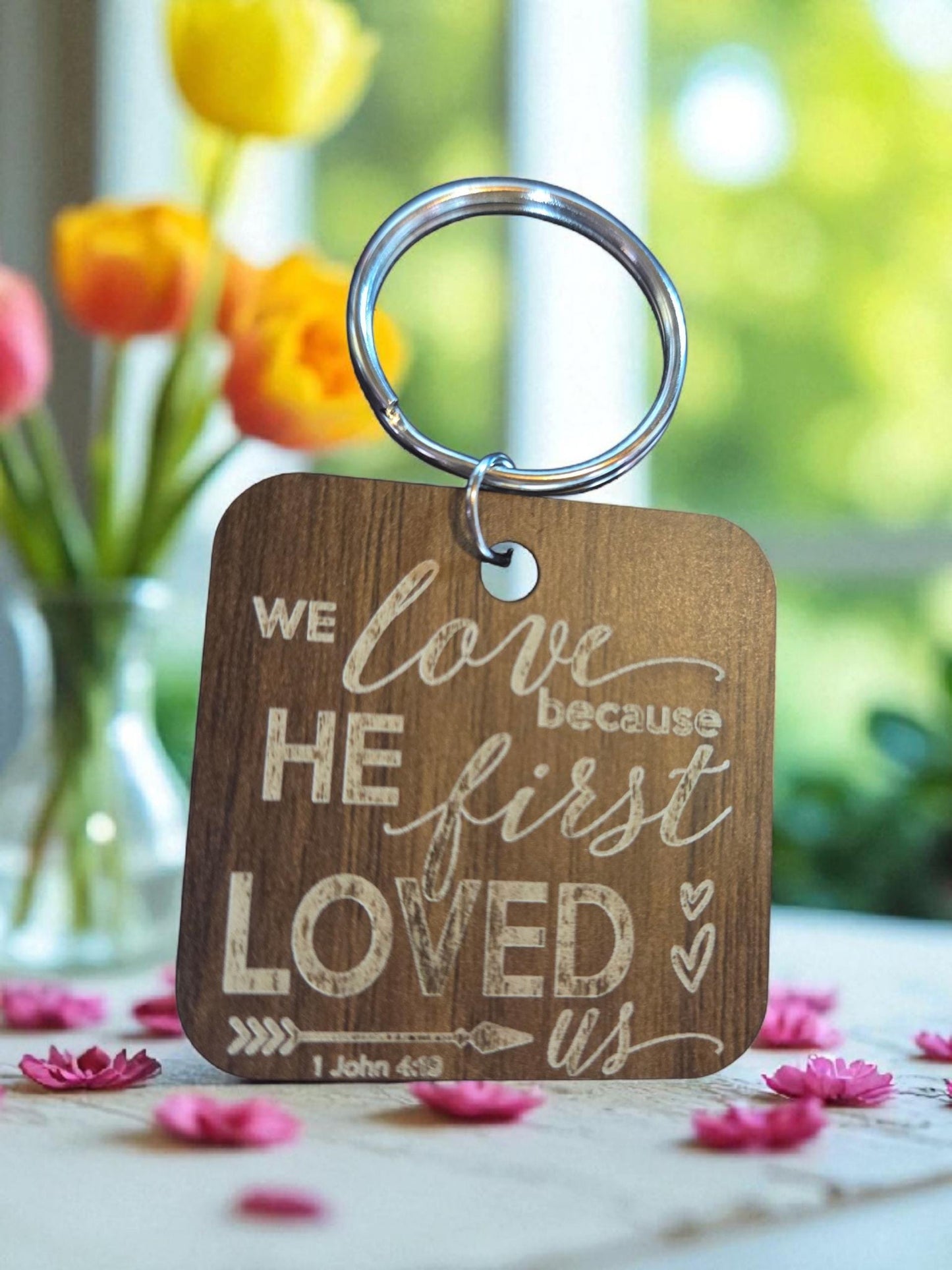 We Love Because He First Loved Keychain