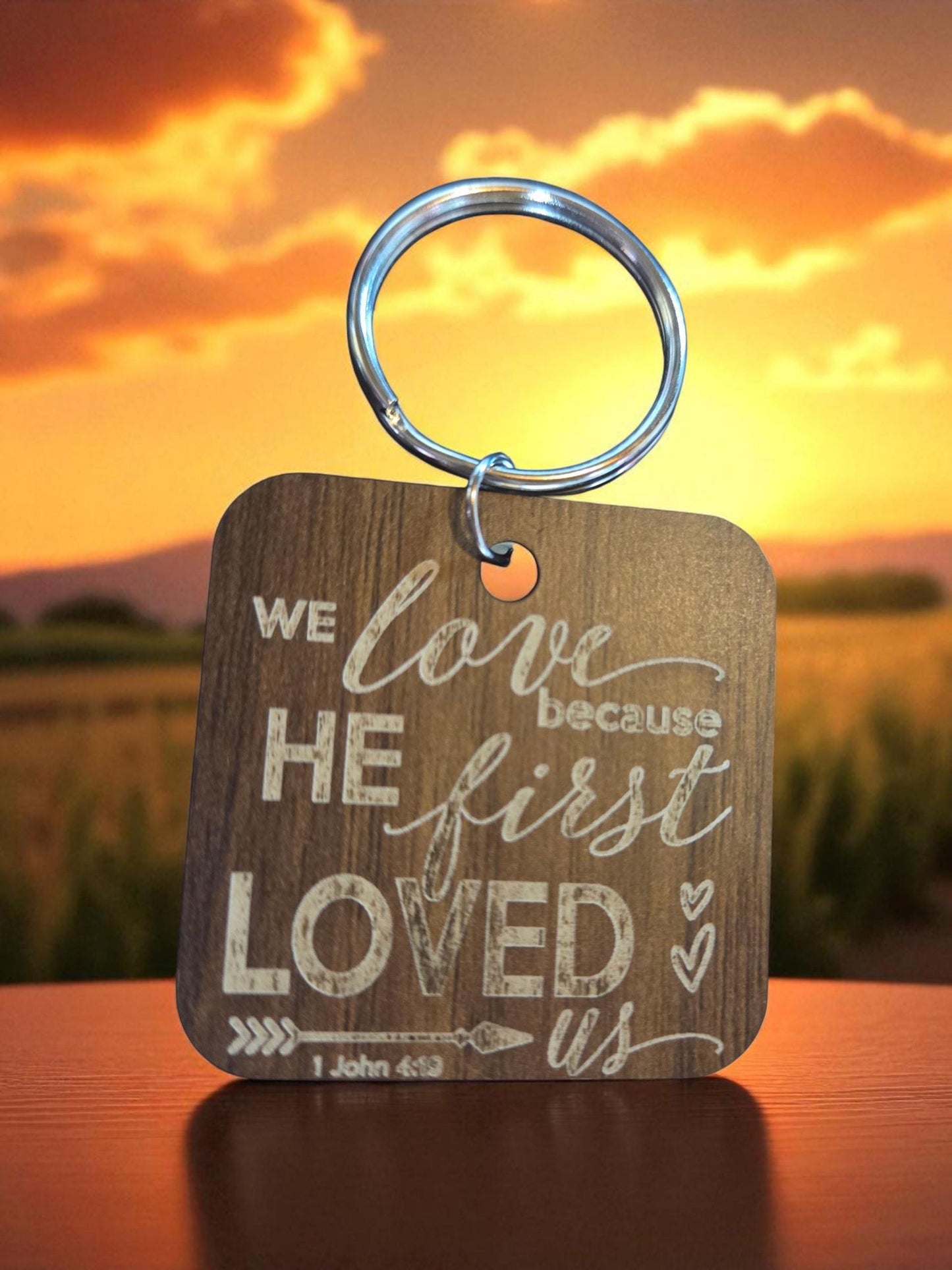 We Love Because He First Loved Keychain