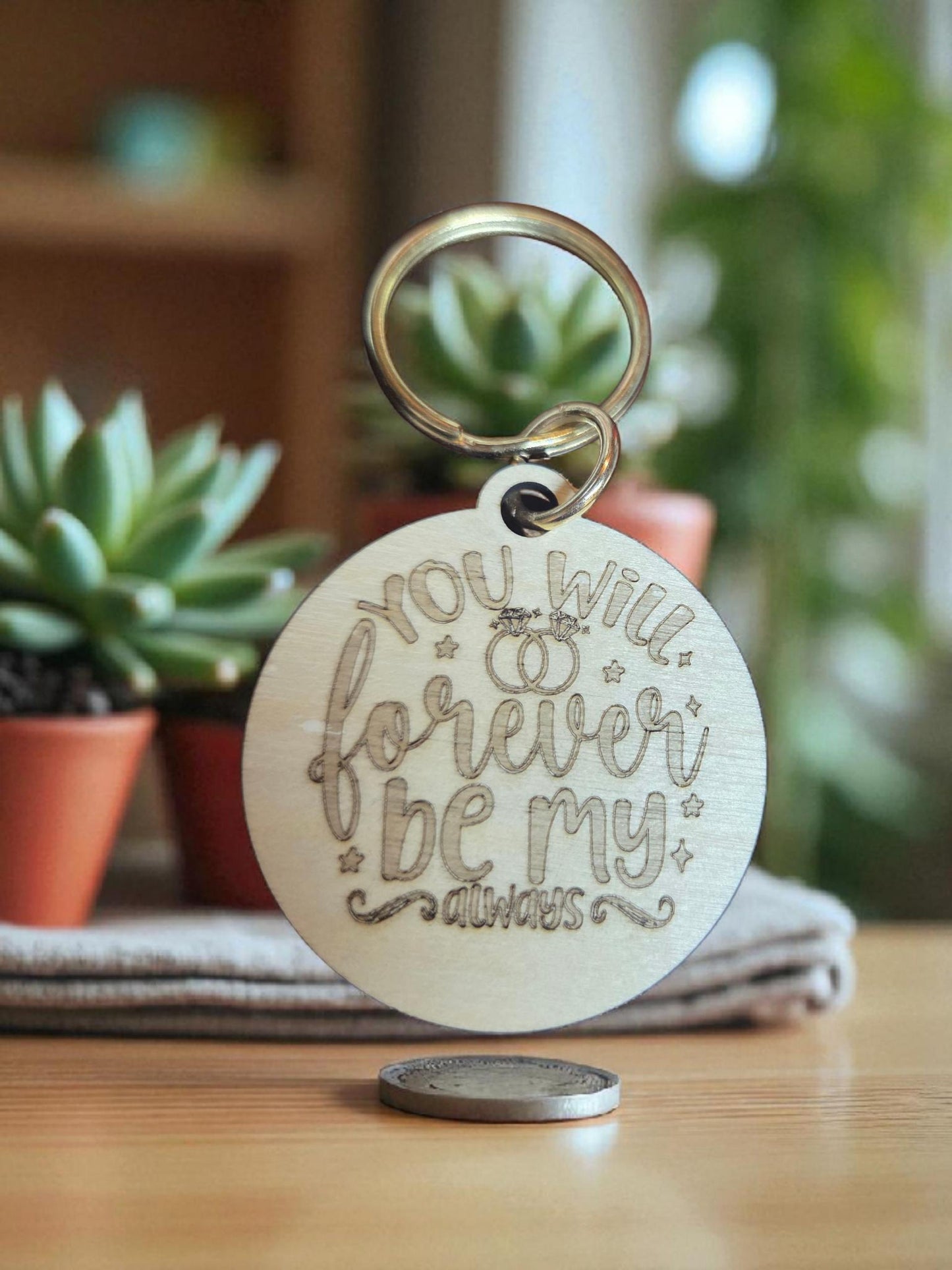 You Will Forever Be My Always Keychain