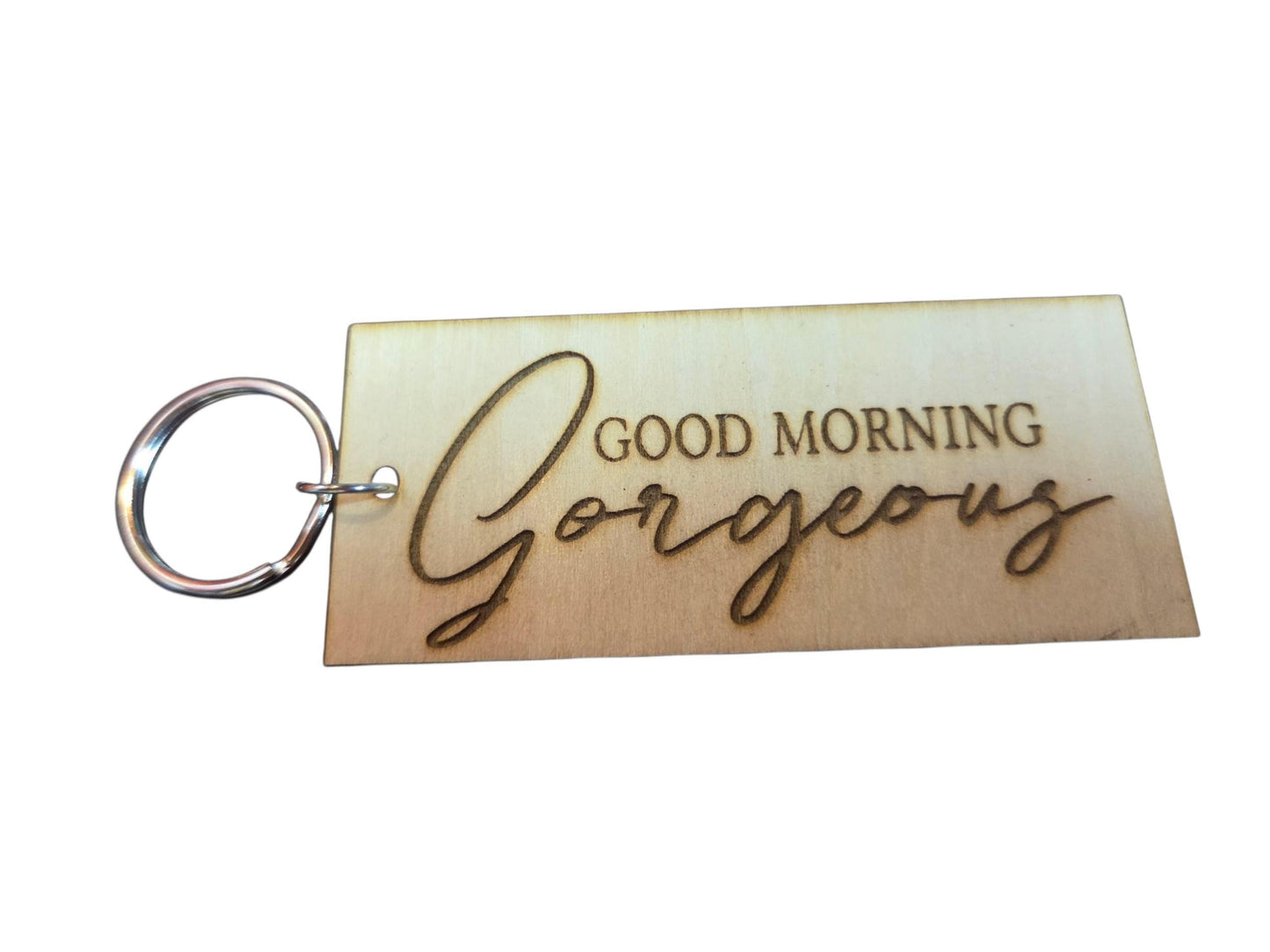 Good Morning Gorgeous Keychain