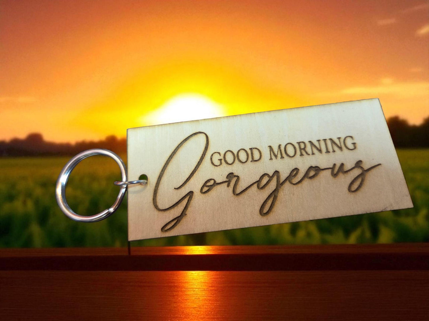Good Morning Gorgeous Keychain