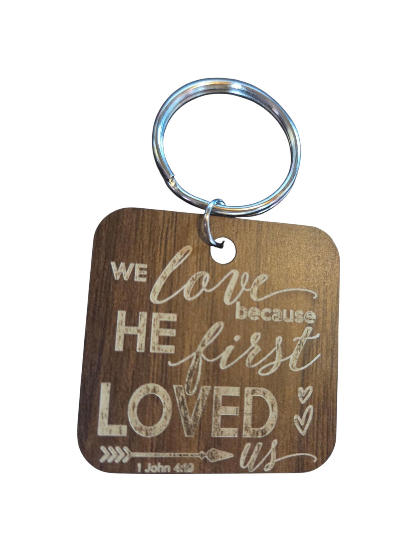 We Love Because He First Loved Keychain